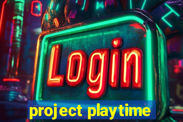 project playtime